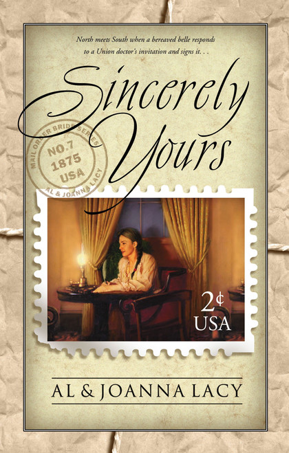 Sincerely Yours by Al Lacy, Joanna Lacy, 9781576735725