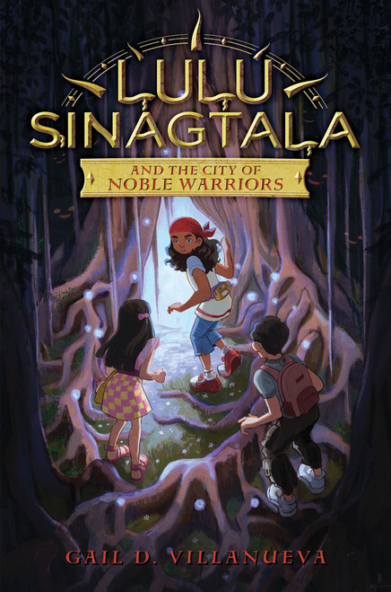 Lulu Sinagtala and the City of Noble Warriors by Gail D. Villanueva, 9780063255364