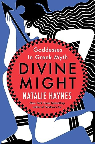 Divine Might (Goddesses in Greek Myth) by Natalie Haynes, 9780063314672
