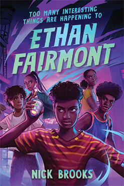 Too Many Interesting Things Are Happening to Ethan Fairmont - 9781454947110 by Nick Brooks, 9781454947110