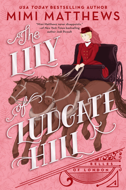 The Lily of Ludgate Hill by Mimi Matthews, 9780593337189