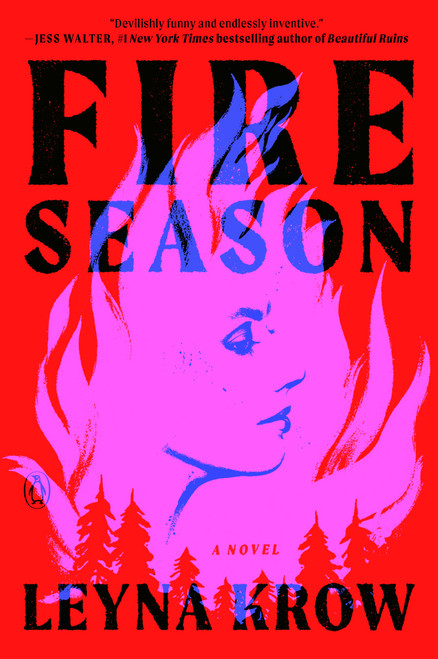 Fire Season (A Novel) - 9780593299623 by Leyna Krow, 9780593299623