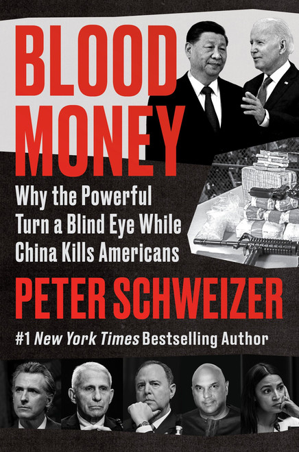 Blood Money (Why the Powerful Turn a Blind Eye While China Kills Americans) - 9780063061194 by Peter Schweizer, 9780063061194