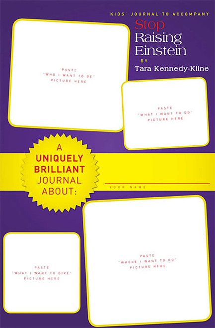 Stop Raising Einstein Journal (Kids Journal) by Tara Kennedy-Kline, 9781599321738