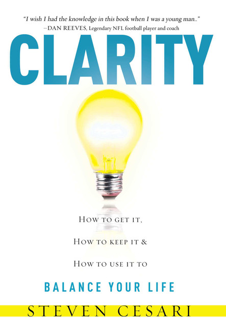 Clarity (HowTo Get It, How To Keep It & How To Use It to Balance Your LIfe) by Steven Cesari, 9781599322148