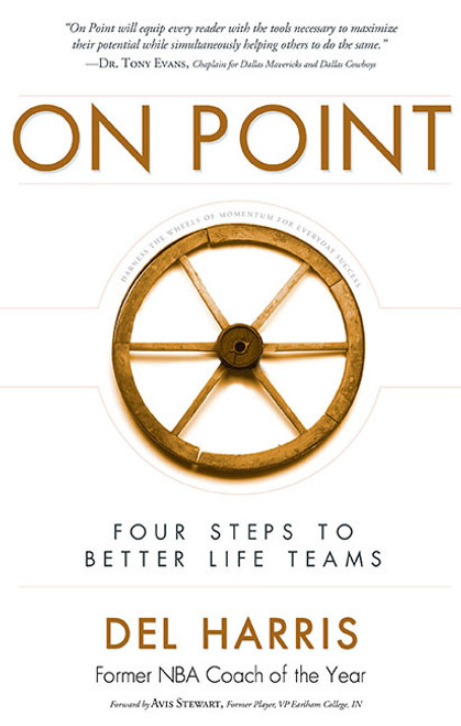 On Point (Four Steps To Better Life Teams) by Del Harris, 9781599323404