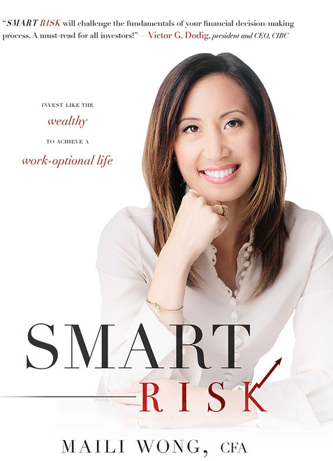 Smart Risk (Invest Like The Wealthy To Achieve A Work-Optional Life) by Maili Wong, 9781599326023