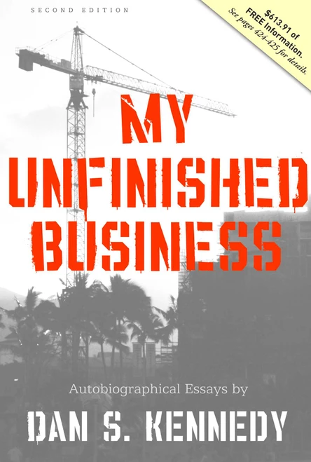 My Unfinished Business by Dan S. Kennedy, 9781599321097