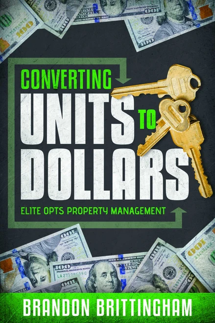 Converting Units to Dollars (Elite Opts Property Management) by Brandon Brittingham, 9781642252668