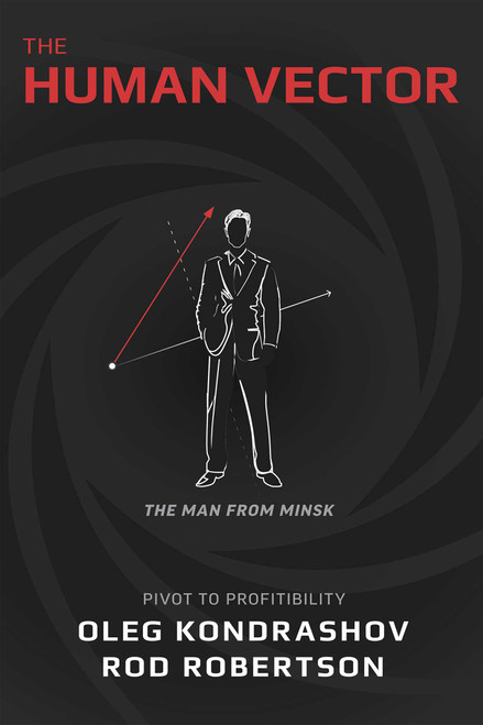 The Human Vector (Pivot To Profitability) by Oleg Kondrashov, Rod Robertson, 9781642251531