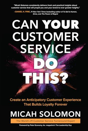 Can Your Customer Service Do This?: Create an Anticipatory Customer Experience that Builds Loyalty Forever by Micah Solomon, 9781264825516