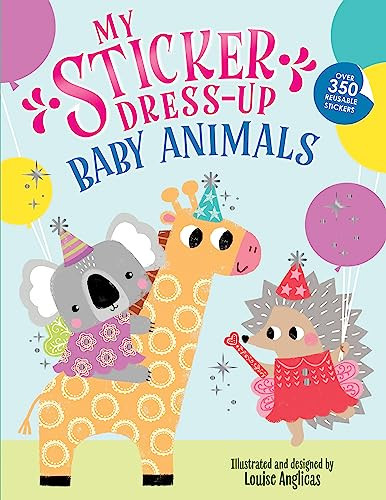 My Sticker Dress-Up®: Baby Animals by Louise Anglicas, 9781728296791
