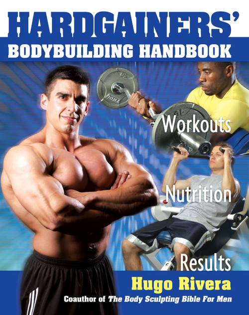 Hardgainers' Bodybuilding Handbook by Hugo Rivera, 9781578261864