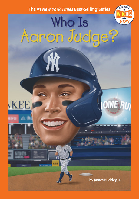 Who Is Aaron Judge? by James Buckley, Jr., Who HQ, Andrew Thomson, 9780593750131