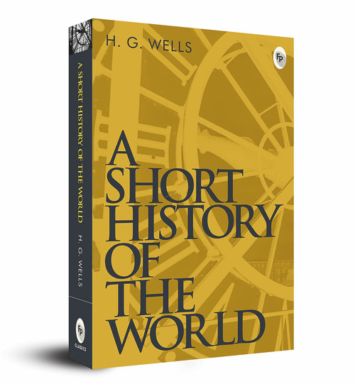 A Short History of The World - 9788175993198 by H. G. Wells, 9788175993198