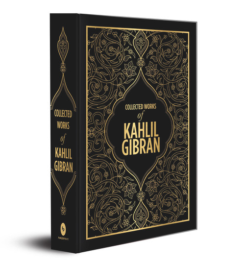 Collected Works of Kahlil Gibran (Deluxe Hardbound Edition) by Kahlil Gibran, 9789387779020