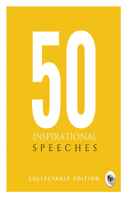 50 Inspirational Speeches (Collectable Edition) by Various, 9789387779655