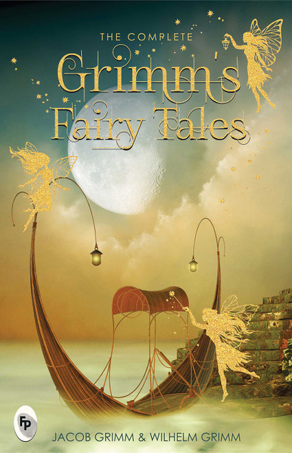 The Complete Grimm's Fairy Tales - 9789387779693 by Jacob Grimm, 9789387779693