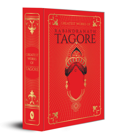 Greatest Works of Rabindranath Tagore (Deluxe Hardbound Edition) by Rabindranath Tagore, 9789389053364