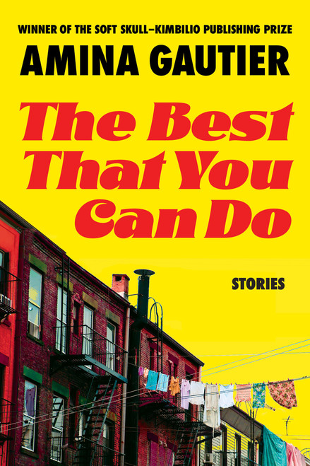 The Best That You Can Do (Stories) by Amina Gautier, 9781593767587