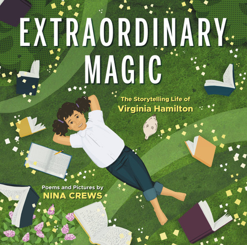 Extraordinary Magic (The Storytelling Life of Virginia Hamilton) by Nina Crews, 9780316383592