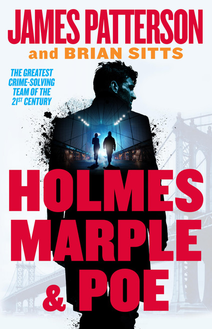 Holmes, Marple & Poe (A Holmes, Margaret & Poe Mystery) by James Patterson, Brian Sitts, 9780316405195