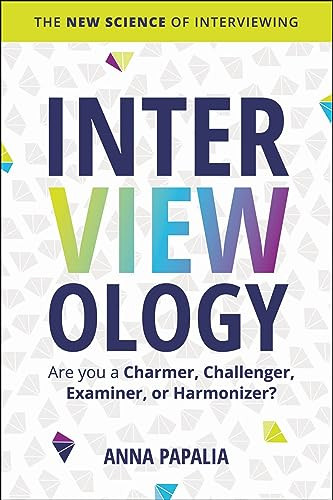 Interviewology (The New Science of Interviewing) by Anna Papalia, 9780063327573