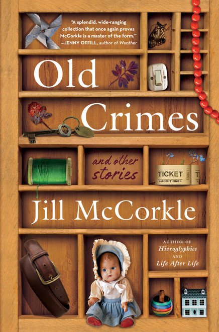 Old Crimes (and Other Stories) by Jill McCorkle, 9781616209735