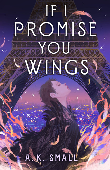 If I Promise You Wings by A.K. Small, 9781643750286