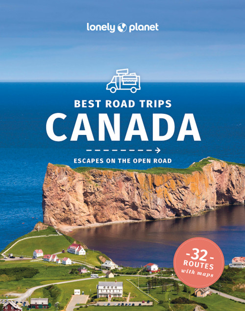 Lonely Planet Best Road Trips Canada by John Lee, Ray Bartlett, Oliver Berry, Gregor Clark, Shawn Duthie, Steve Fallon, Carolyn B Heller, Anna Kaminski, Adam Karlin, Craig McLachlan, Liza Prado, Brendan Sainsbury, Regis St Louis, Phillip Tang, 9781838697082