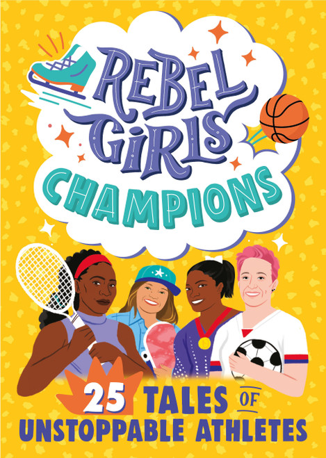 Rebel Girls Champions: 25 Tales of Unstoppable Athletes by Rebel Girls, Ibtihaj Muhammad, 9781953424082