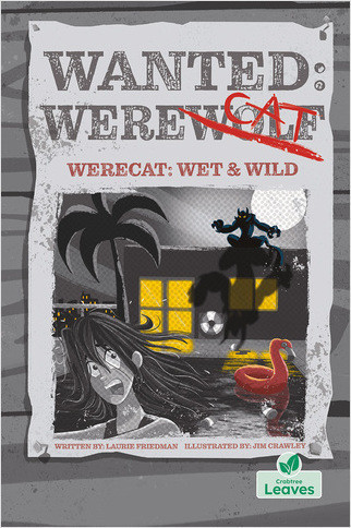 Werecat: Wet and Wild - 9781039810129 by Laurie Friedman, Jim Crawley, 9781039810129