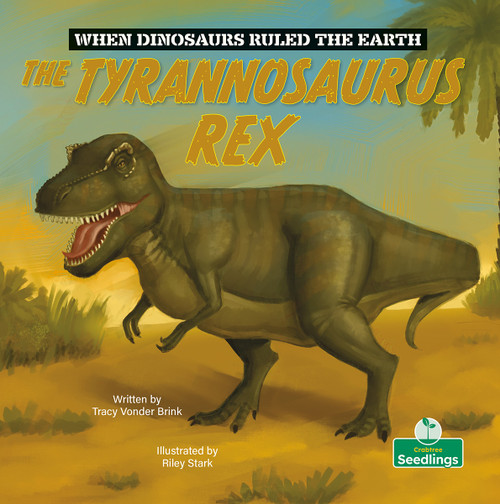The Tyrannosaurus Rex - 9781039696464 by Tracy Vonder Brink, Riley Stark, 9781039696464