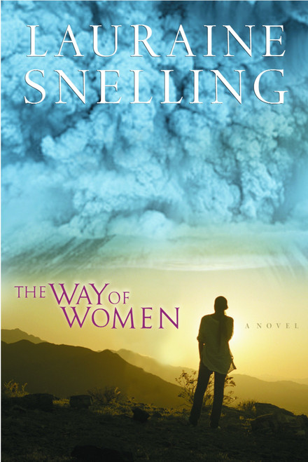 The Way of Women by Lauraine Snelling, 9781578567874