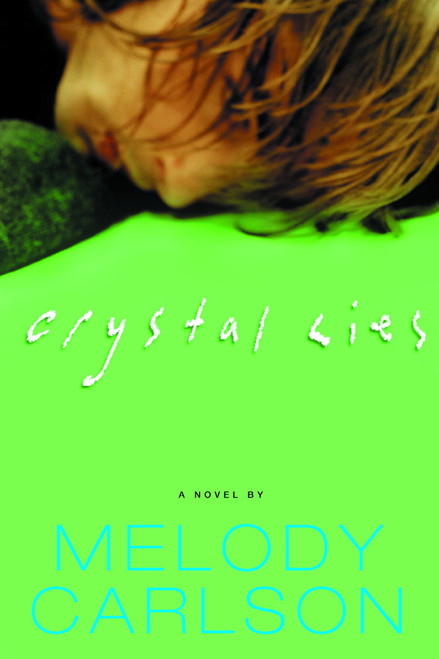 Crystal Lies by Melody Carlson, 9781578568406