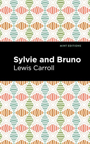 Sylvie and Bruno by Lewis Carroll, Mint Editions, 9781513136837