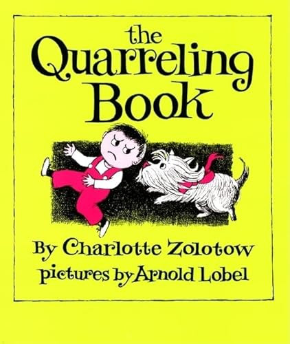 The Quarreling Book by Charlotte Zolotow, Arnold Lobel, 9780064430340