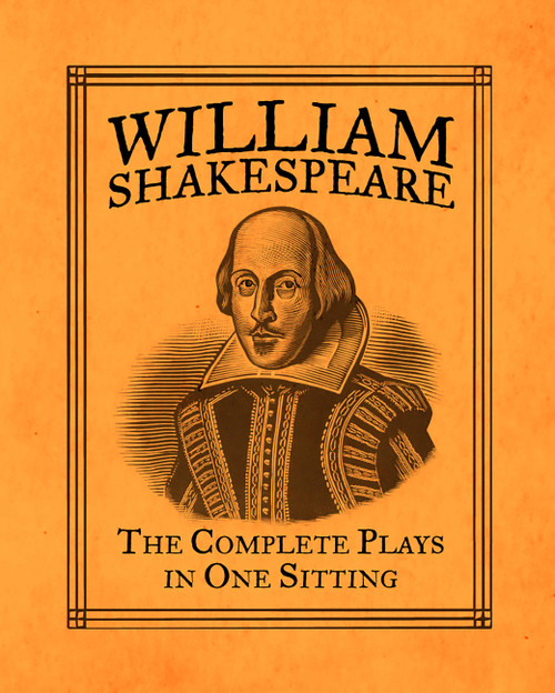 William Shakespeare (The Complete Plays in One Sitting) (Miniature Edition) by Joelle Herr, 9780762447565