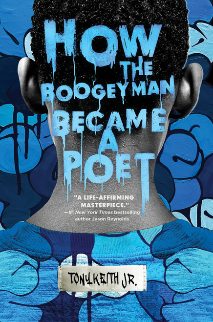 How the Boogeyman Became a Poet by Tony Keith Jr., 9780063296008