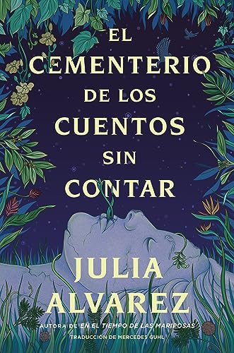 Cemetery of Untold Stories \ El cementerio de los cuentos sin contar (Sp. ed.) (Spanish Edition) by Julia Alvarez, Mercedes Guhl Corpas, 9780063316645