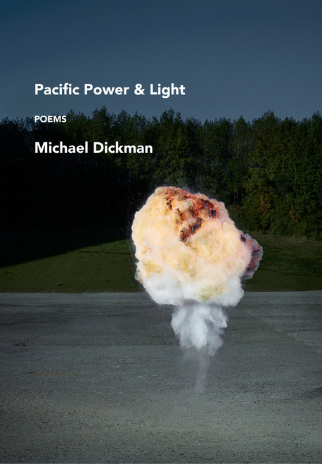 Pacific Power & Light (Poems) by Michael Dickman, 9780593536490