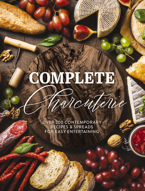 Complete Charcuterie (Over 200 Contemporary Spreads for Easy Entertaining (Charcuterie, Serving Boards, Platters, Entertaining)) by The Coastal Kitchen, 9781646432455