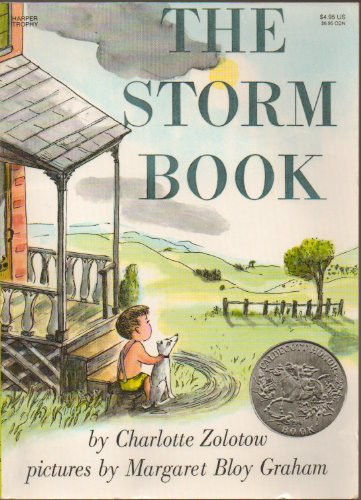 The Storm Book (A Caldecott Honor Award Winner) by Charlotte Zolotow, Margaret Bloy Graham, 9780064431941