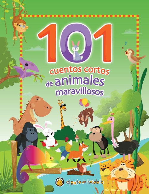 101 cuentos cortos de animales maravillosos / 101 Short Stories about Amazing Animals (Spanish Edition) by Varios autores, 9789877977608