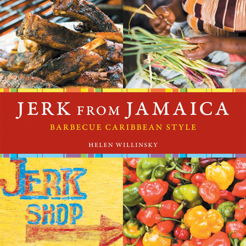 Jerk from Jamaica (Barbecue Caribbean Style [A Cookbook]) by Helen Willinsky, Ed Anderson, 9781580088428