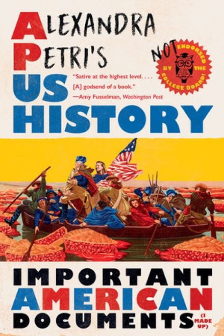 Alexandra Petri's US History (Important American Documents (I Made Up)) - 9781324074762 by Alexandra Petri