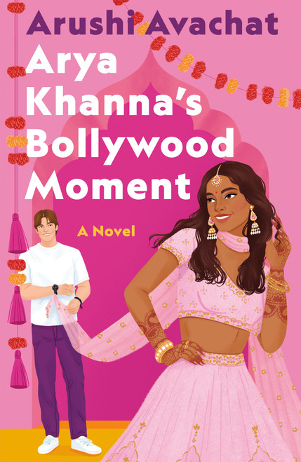 Arya Khanna's Bollywood Moment - 9781250895134 by Arushi Avachat, 9781250895134