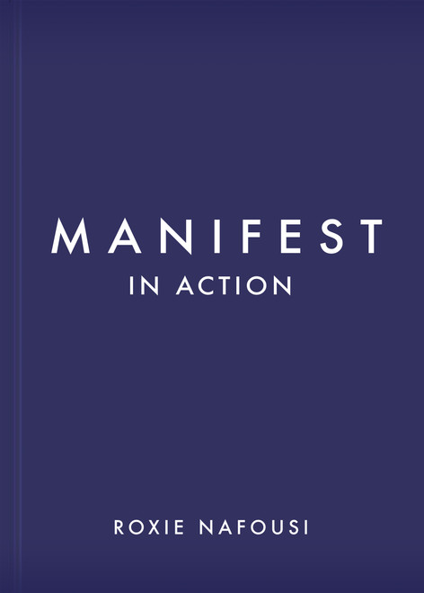 Manifest in Action (Unlock Your Limitless Potential) by Roxie Nafousi, 9781250340177