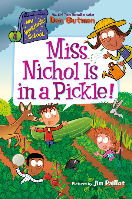 My Weirdtastic School #4: Miss Nichol Is in a Pickle! by Dan Gutman, Jim Paillot, 9780063207066