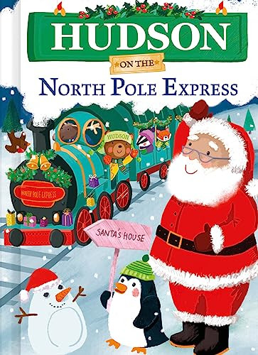 Hudson on the North Pole Express by JD Green, Joanne Partis, 9781728294582